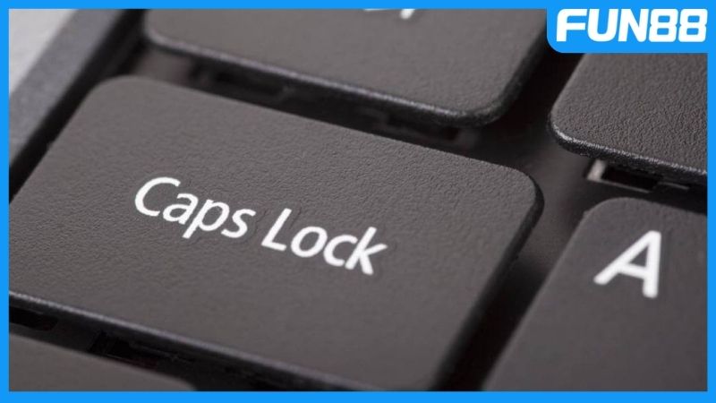 Quên mật khẩu Fun88 do lỗi bật Caps Lock