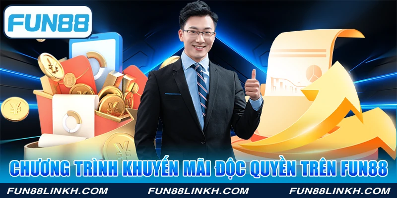 Chương trình khuyến mãi độc quyền trên FUN88