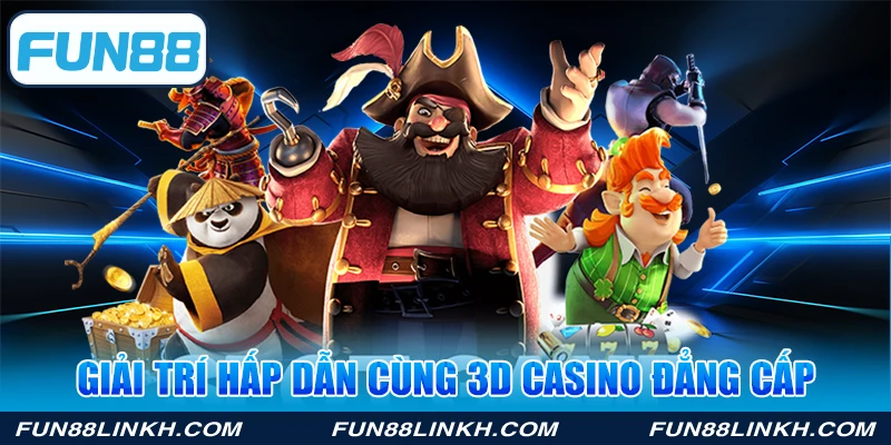 Giải trí hấp dẫn cùng 3D casino đẳng cấp