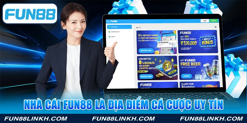 Nhà cái FUN88 là địa điểm cá cược uy tín